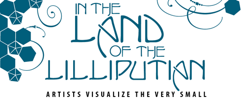 In the Land of the Lilliputian: Artists Visualize the Very Small